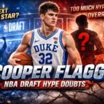 Cooper Flagg NBA Draft Hype Doubts