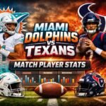 Miami Dolphins vs Texans Match Player Stats