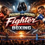 Pound for Pound Fighter Boxing